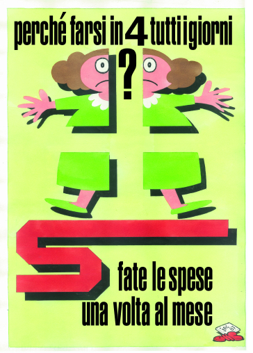 Manifesto: perché farsi in 4 tutti i giorni? Fate la spesa una volta al mese.